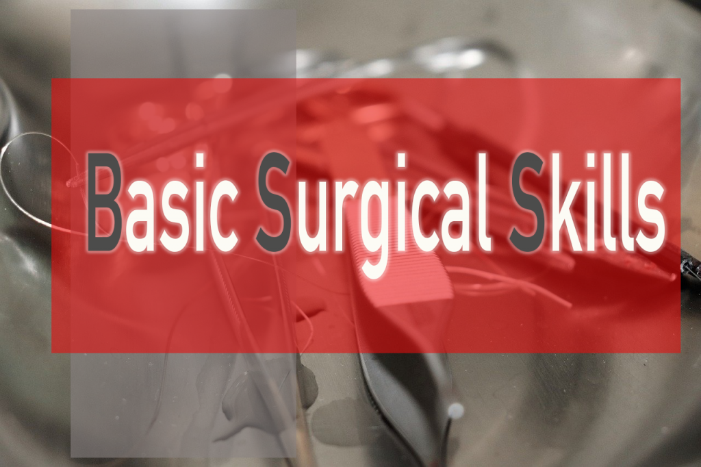 Basic Surgical Skills